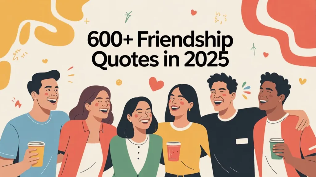 600+ Friendship Quotes For 2025 (English, Urdu, Hindi)